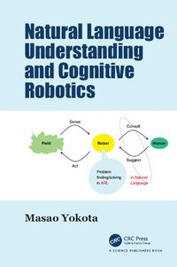 bokomslag Natural Language Understanding and Cognitive Robotics