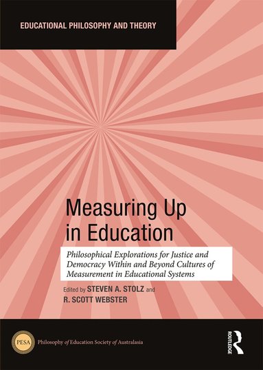 Steven Stolz, R. Scott Webster - Measuring Up in Education, Inbunden