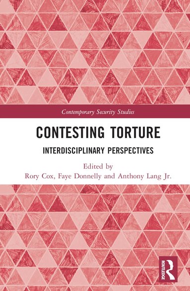 Rory Cox, Faye Donnelly, Anthony Lang Jr. - Contesting Torture, Inbunden