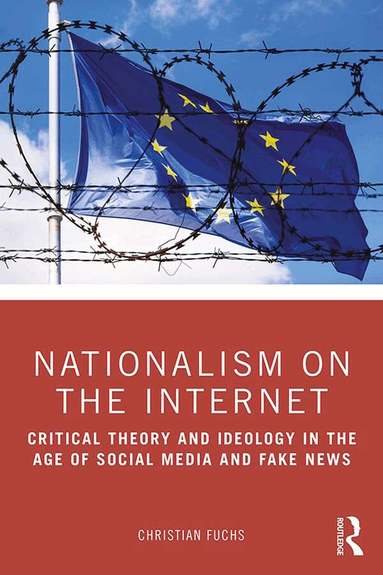 Christian Fuchs - Nationalism on the Internet, Inbunden