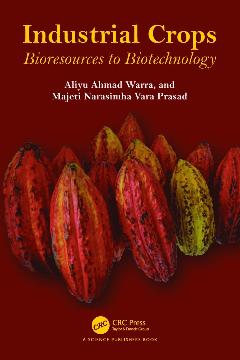 Aliyu Ahmad Warra, Majeti Narasimha Prasad, Nigeria) Warra, Aliyu Ahmad (Federal University Gusau, Zamfara, India) Prasad, Majeti Narasimha (UNIV. OF HYDERABAD, Telangana - Industrial Crops, Inbunden