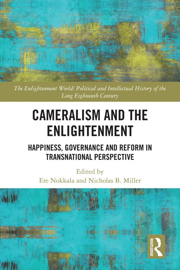 Ere Nokkala, Nicholas B. Miller - Cameralism and the Enlightenment, Inbunden