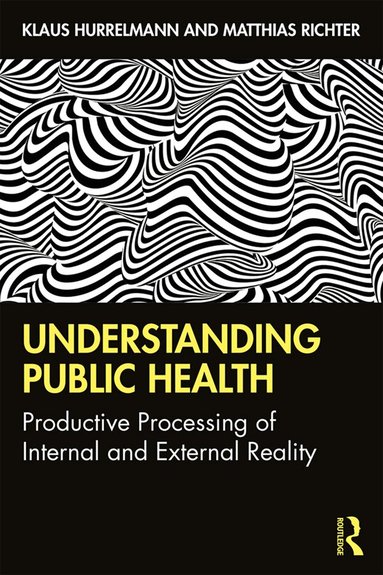 Klaus Hurrelmann, Matthias Richter - Understanding Public Health, Häftad