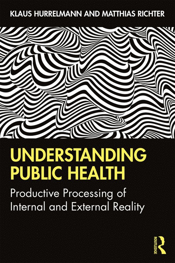 Klaus Hurrelmann, Matthias Richter, Germany) Hurrelmann, Klaus (Hertie School of Governance - Understanding Public Health, Häftad