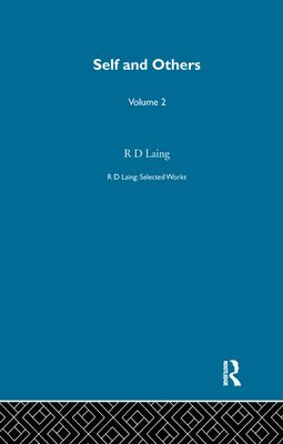 Self and Others: Selected Works of R D Laing Vol 2 1