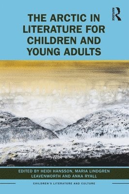 bokomslag The Arctic in Literature for Children and Young Adults