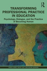 bokomslag Transforming Professional Practice in Education
