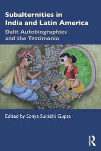 bokomslag Subalternities in India and Latin America