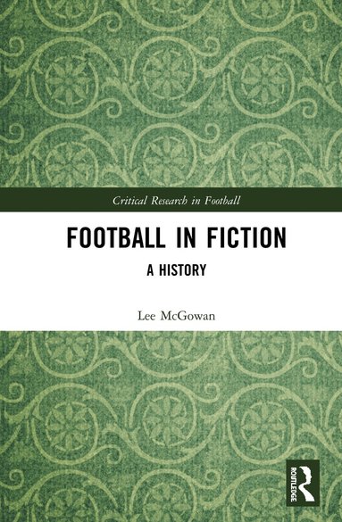 Lee McGowan - Football in Fiction, Inbunden