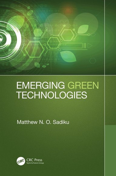 Matthew N. O. Sadiku - Emerging Green Technologies, Inbunden