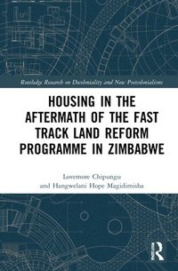 bokomslag Housing in the Aftermath of the Fast Track Land Reform Programme in Zimbabwe