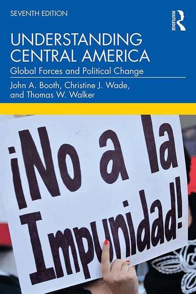 John A. Booth, Christine J. Wade, Thomas W. Walker - Understanding Central America, Häftad