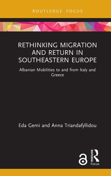 Eda Gemi, Anna Triandafyllidou - Rethinking Migration and Return in Southeastern Europe, Inbunden