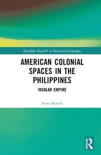 bokomslag American Colonial Spaces in the Philippines