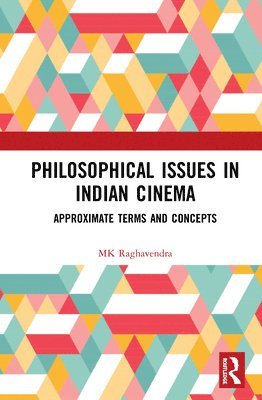 Philosophical Issues in Indian Cinema 1