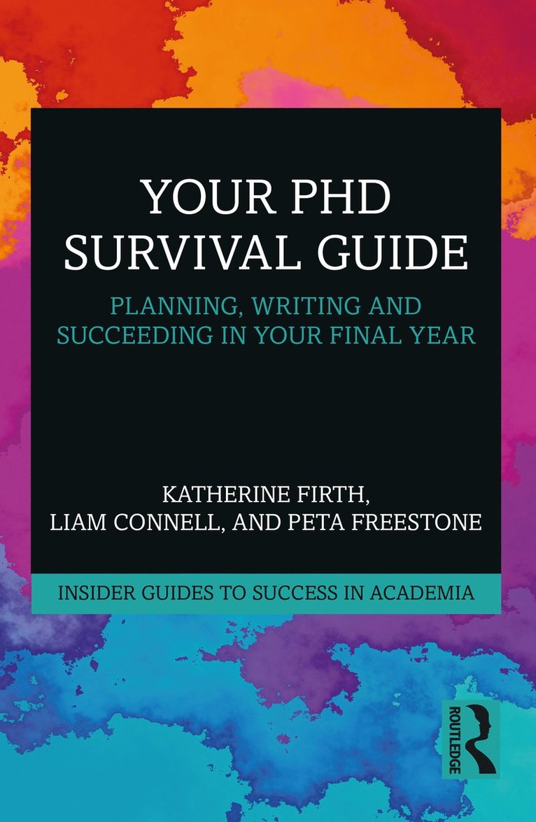 Katherine Firth, Liam Connell, Peta Freestone, Australia) Firth, Katherine (University of Melbourne - Your PhD Survival Guide, Häftad