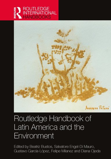 bokomslag Routledge Handbook of Latin America and the Environment