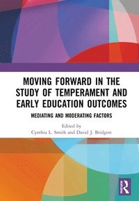 bokomslag Moving Forward in the Study of Temperament and Early Education Outcomes