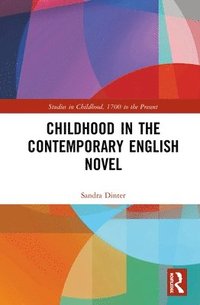 bokomslag Childhood in the Contemporary English Novel