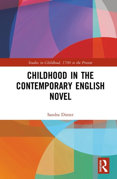 bokomslag Childhood in the Contemporary English Novel