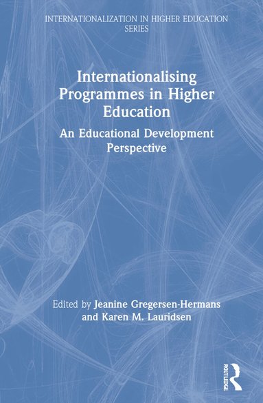 Jeanine Gregersen-Hermans, Karen M. Lauridsen - Internationalising Programmes in Higher Education, Inbunden