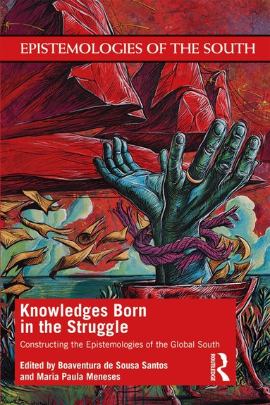 Boaventura de Sousa Santos, Maria Meneses - Knowledges Born in the Struggle, Häftad