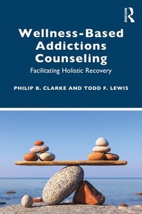 bokomslag Wellness-Based Addictions Counseling