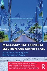 bokomslag Malaysia's 14th General Election and UMNO's Fall