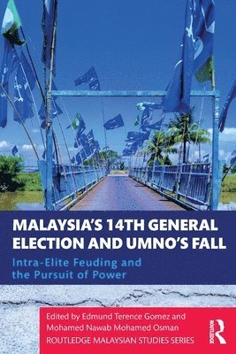 Malaysia's 14th General Election and UMNO's Fall 1
