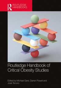 bokomslag Routledge Handbook of Critical Obesity Studies