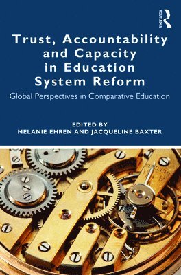 Trust, Accountability and Capacity in Education System Reform 1
