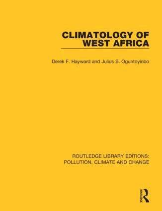 Derek F Hayward, Julius Oguntoyinbo - Climatology of West Africa, Häftad