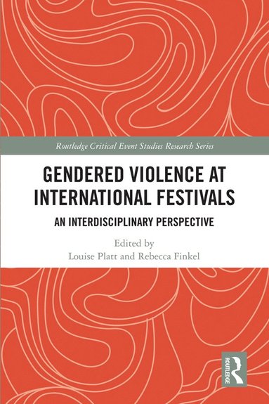 bokomslag Gendered Violence at International Festivals