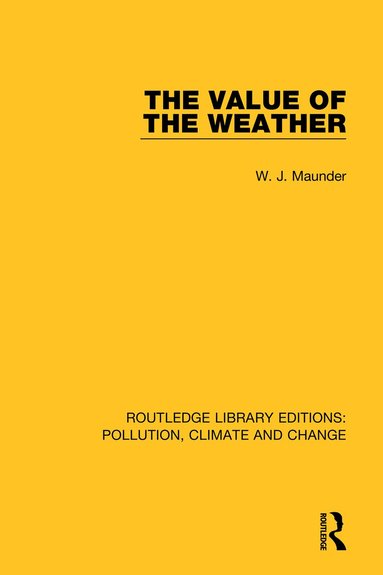 W. J. Maunder - Value of the Weather, Inbunden