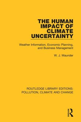 The Human Impact of Climate Uncertainty 1