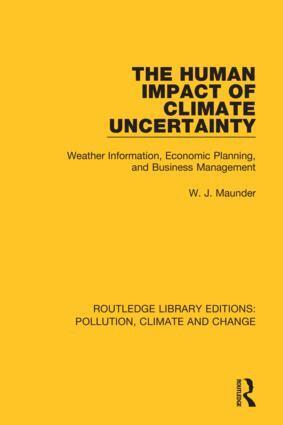 W. J. Maunder - Human Impact of Climate Uncertainty, Häftad