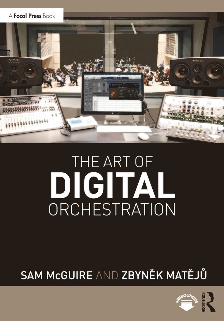 Sam McGuire, Zbyněk Matějů, NC.) McGuire, Sam (University of Colorado, Denver, CO; Appalachian State University, Boone, Zbynek Mateju, Zbyn&#283;k Mat&#283;j&#367;, Sam Mcguire, Zbyn¿k Mat¿j¿ - Art of Digital Orchestration, Häftad
