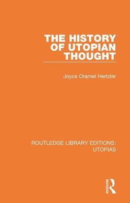 Joyce Oramel Hertzler - History of Utopian Thought, Inbunden