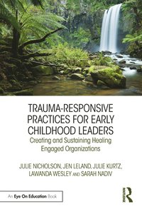 bokomslag Trauma-Responsive Practices for Early Childhood Leaders