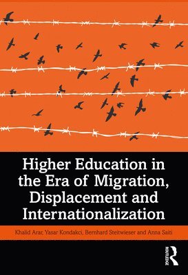 Higher Education in the Era of Migration, Displacement and Internationalization 1