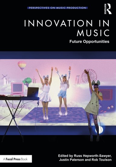 Russ Hepworth-Sawyer, Justin Paterson, Rob Toulson - Innovation in Music, Häftad