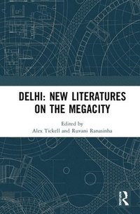 bokomslag Delhi: New Literatures of the Megacity