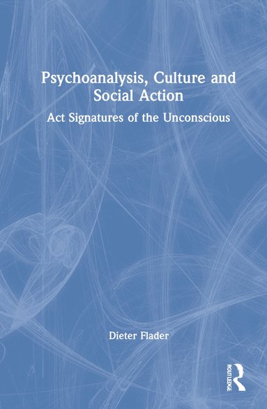 bokomslag Psychoanalysis, Culture and Social Action