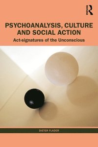 bokomslag Psychoanalysis, Culture and Social Action