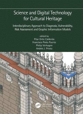 Science and Digital Technology for Cultural Heritage - Interdisciplinary Approach to Diagnosis, Vulnerability, Risk Assessment and Graphic Information Models 1
