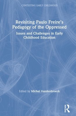Revisiting Paulo Freires Pedagogy of the Oppressed 1