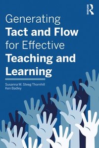 bokomslag Generating Tact and Flow for Effective Teaching and Learning