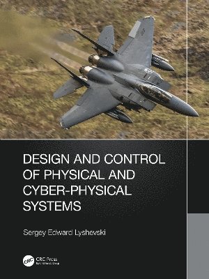 Design and Control of Physical and Cyber-Physical Systems 1