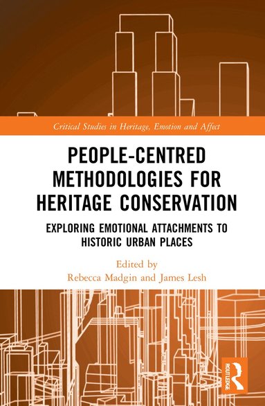 Rebecca Madgin, James Lesh - People-Centred Methodologies for Heritage Conservation, Inbunden