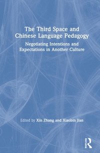 bokomslag The Third Space and Chinese Language Pedagogy